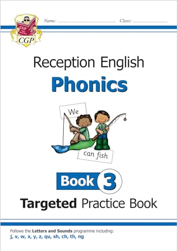 English Targeted Practice Book: Phonics - Reception Book 3 (CGP Reception Phonics)